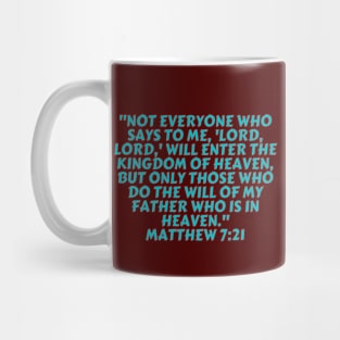 Bible Verse Matthew 7:21 Mug